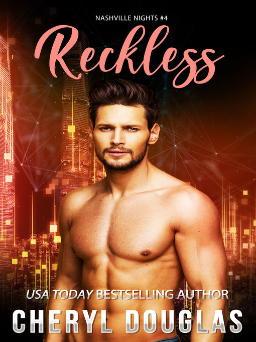 Title details for Reckless (Book Four, Nashville Nights) by Cheryl Douglas - Available